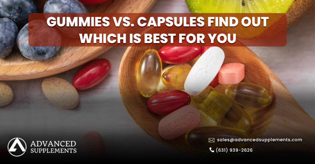 Gummies vs Capsules