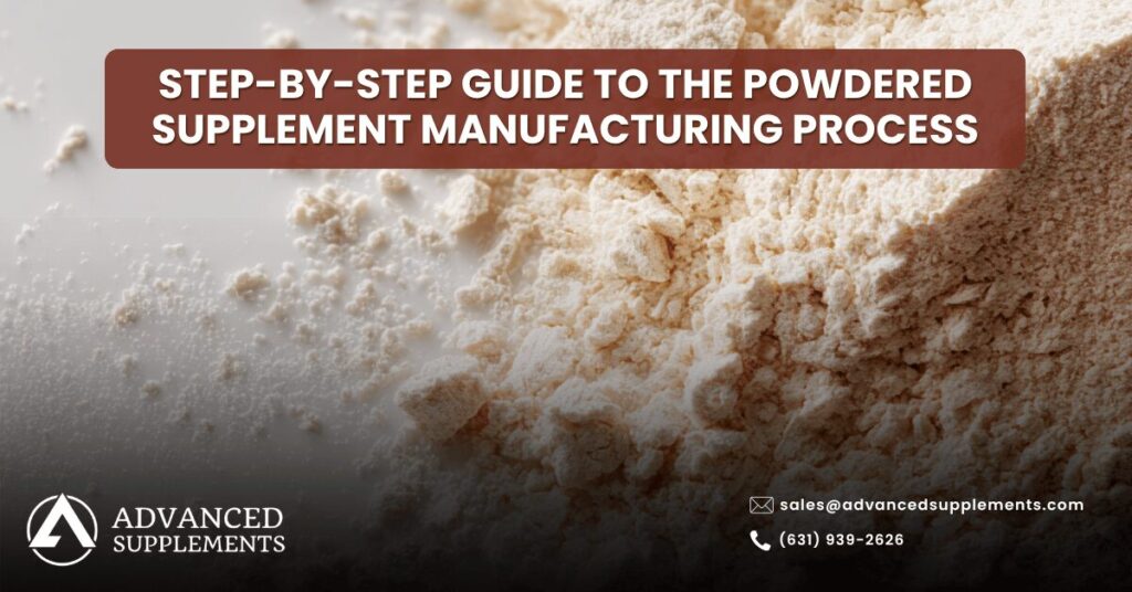 Step-by-Step Guide to the Powdered Supplement Manufacturing Process