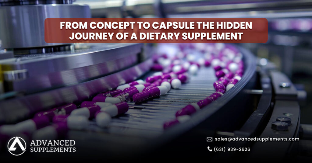 From Concept to Capsule The Hidden Journey of a Dietary Supplement