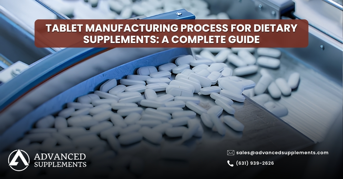 Tablet Manufacturing Process for Dietary Supplements